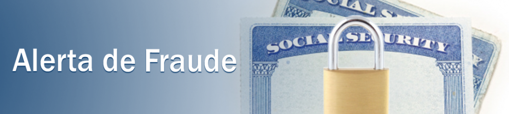Cartel sobre Alerta de Fraude mostrando un ejemplo de tarjetas de seguro social con un candado que oculta los nombres y números.